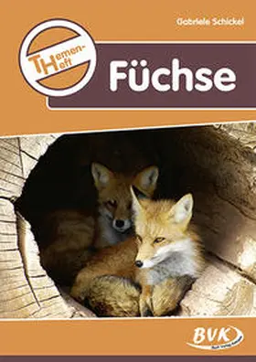 Schickel |  Themenheft Füchse | Buch |  Sack Fachmedien