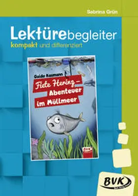 Grün | Fiete Hering - Abenteuer im Müllmeer/Lektürebegleiter - kompakt und differenziert | Buch | 978-3-96520-156-9 | www.sack.de