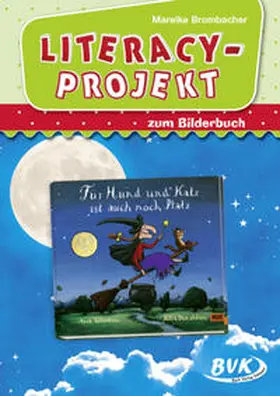 Brombacher | Literacy-Projekt zum Bilderbuch Für Hund und Katz ist auch noch Platz | Buch | 978-3-96520-202-3 | www.sack.de