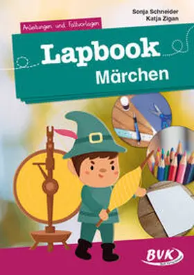 Schneider / Zigan | Lapbook Märchen | Buch | 978-3-96520-213-9 | www.sack.de