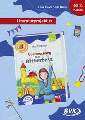 Keste / Kling |  Überraschung beim Ritterfest / Literaturprojekt | Buch |  Sack Fachmedien