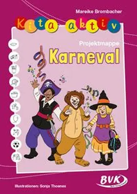Brombacher | Kita aktiv Projektmappe Karneval | Buch | 978-3-96520-259-7 | www.sack.de