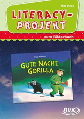 Hees |  Literacy-Projekt zum Bilderbuch Gute Nacht, Gorilla | Buch |  Sack Fachmedien