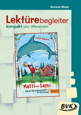 Mann |  Matti und Sami und die drei größten Fehler des Universums. Lektürebegleiter - kompakt und differenziert: | Buch |  Sack Fachmedien