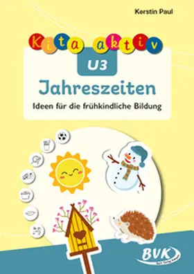 Paul |  Kita aktiv U3 Jahreszeiten | Buch |  Sack Fachmedien