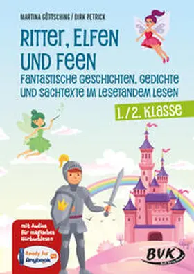 Petrick / Göttsching |  Ritter, Elfen und Feen - Fantastische Geschichten, Gedichte und Sachtexte im Lesetandem lesen | Buch |  Sack Fachmedien