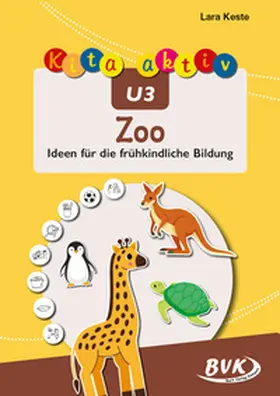 Keste | Kita aktiv U3 Zoo | Buch | 978-3-96520-392-1 | sack.de