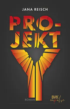 Reisch | Projekt Y | Buch | 978-3-96520-445-4 | www.sack.de