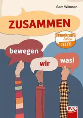 Wilmsen |  Zusammen bewegen wir was! | Buch |  Sack Fachmedien