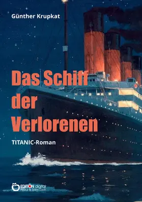 Krupkat |  Das Schiff der Verlorenen | eBook | Sack Fachmedien