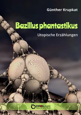 Krupkat |  Bazillus phantastikus | eBook | Sack Fachmedien