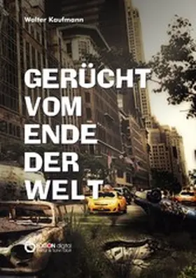 Kaufmann |  Gerücht vom Ende der Welt | eBook | Sack Fachmedien