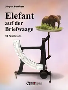 Borchert |  Elefant auf der Briefwaage | eBook | Sack Fachmedien