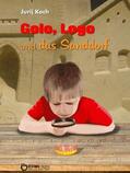 Koch |  Golo und Logo und Das Sanddorf | eBook | Sack Fachmedien