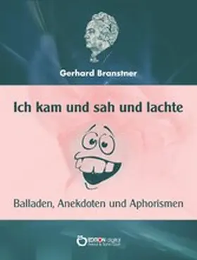Branstner |  Ich kam und sah und lachte | eBook | Sack Fachmedien