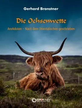 Branstner |  Die Ochsenwette | eBook | Sack Fachmedien