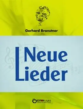 Branstner |  Neue Lieder | eBook | Sack Fachmedien