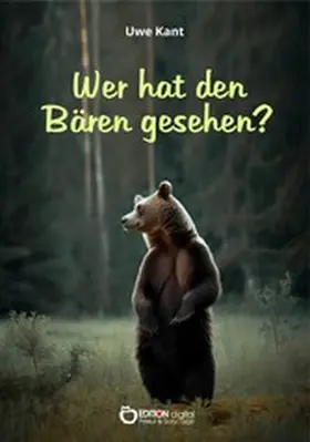 Kant |  Wer hat den Bären gesehen? | eBook | Sack Fachmedien