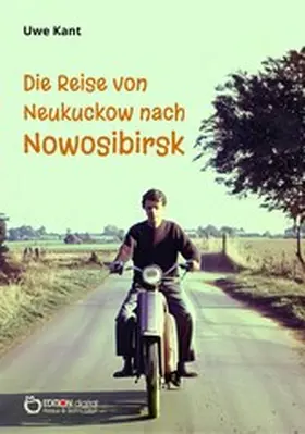 Kant |  Die Reise von Neukuckow nach Nowosibirsk | eBook | Sack Fachmedien