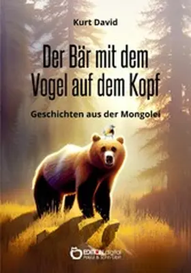 David |  Der Bär mit dem Vogel auf dem Kopf | eBook | Sack Fachmedien