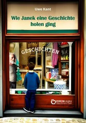 Kant |  Wie Janek eine Geschichte holen ging | eBook | Sack Fachmedien