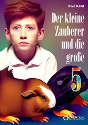 Kant |  Der kleine Zauberer und die große 5 | eBook | Sack Fachmedien