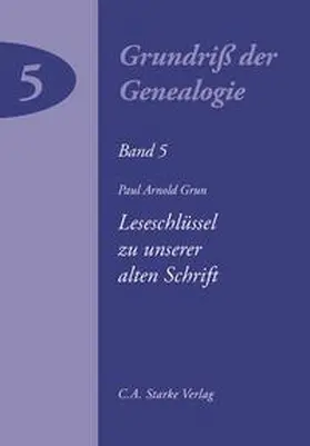 Grun |  Leseschlüssel zu unserer alten Schrift | Buch |  Sack Fachmedien