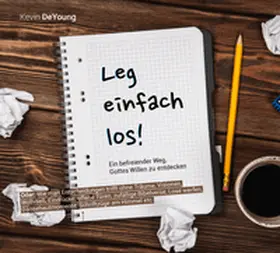 DeYoung |  Leg einfach los! | Sonstiges |  Sack Fachmedien