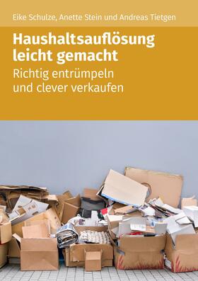 Schulze / Stein / Tietgen | Haushaltsauflösung leicht gemacht | E-Book | sack.de