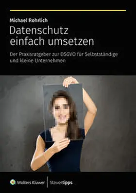 Rohrlich |  Datenschutz einfach umsetzen | Buch |  Sack Fachmedien