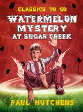 Hutchens |  Watermelon Mystery at Sugar Creek | eBook | Sack Fachmedien