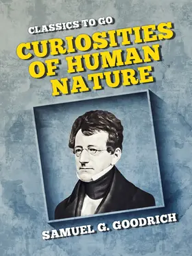 Goodrich |  Curiosities of Human Nature | eBook | Sack Fachmedien