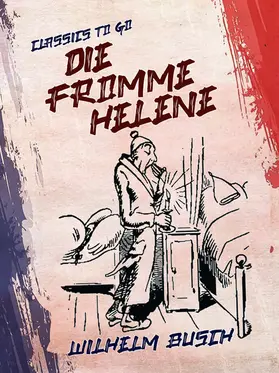 Busch / Wilhelm |  Wilhelm Busch - Die fromme Helene | eBook | Sack Fachmedien