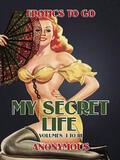 Anonymous |  My Secret Life, Volumes  I to III | eBook | Sack Fachmedien