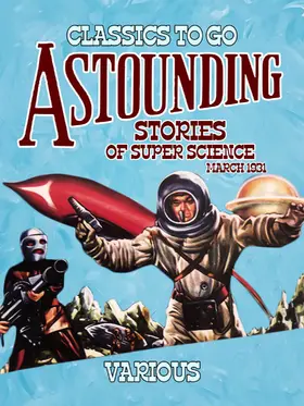 Various |  Astounding Stories Of Super Science March 1931 | eBook | Sack Fachmedien