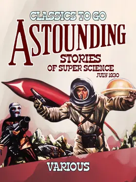 Various |  Astounding Stories Of Super Science July 1930 | eBook | Sack Fachmedien