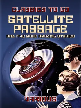 Thomas |  Satellite Passage and Five More Amazing Tales | eBook | Sack Fachmedien