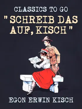 Kisch |  "Schreib das auf, Kisch" | eBook | Sack Fachmedien