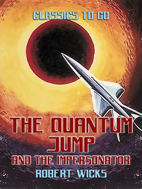 Wicks |  The Quantum Jump and The Impersonator | eBook | Sack Fachmedien