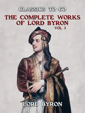 Byron |  THE COMPLETE WORKS OF LORD BYRON, Vol 3 | eBook | Sack Fachmedien