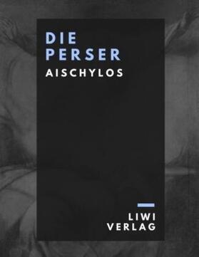 Aischylos |  Die Perser | Buch |  Sack Fachmedien