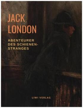 London |  Abenteurer des Schienenstranges | Buch |  Sack Fachmedien