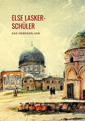 Lasker-Schüler |  Das Hebräerland | Buch |  Sack Fachmedien