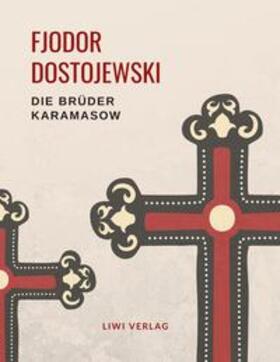 Dostojewski |  Fjodor Dostojewski: Die Brüder Karamasow. Vollständige Neuausgabe. | Buch |  Sack Fachmedien