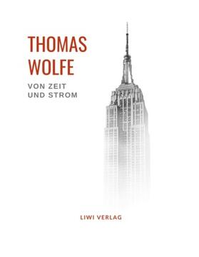 Wolfe |  Thomas Wolfe: Von Zeit und Strom | Buch |  Sack Fachmedien