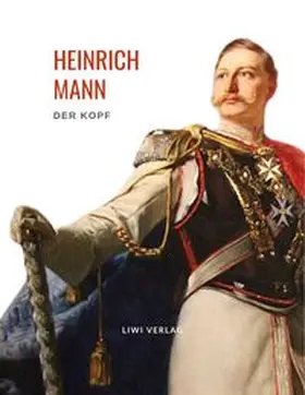 Mann |  Heinrich Mann: Der Kopf. Vollständige Neuausgabe | Buch |  Sack Fachmedien