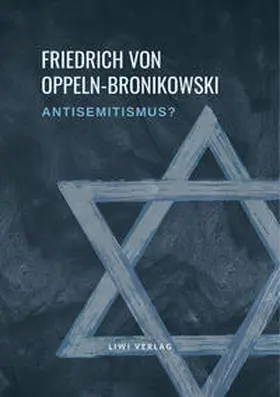 von Oppeln-Bronikowski |  Antisemitismus? | Buch |  Sack Fachmedien