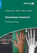 Schwarz-Eywill / Gehlen / Hösle |  Rheumatologie exemplarisch | Buch |  Sack Fachmedien