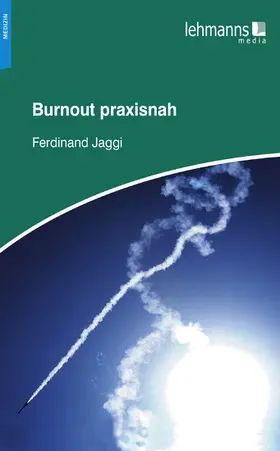 Jaggi |  Burnout praxisnah | eBook | Sack Fachmedien