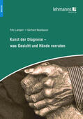 Lampert / Neuhäuser |  Kunst der Diagnose – Was Gesicht und Hände verraten | eBook | Sack Fachmedien